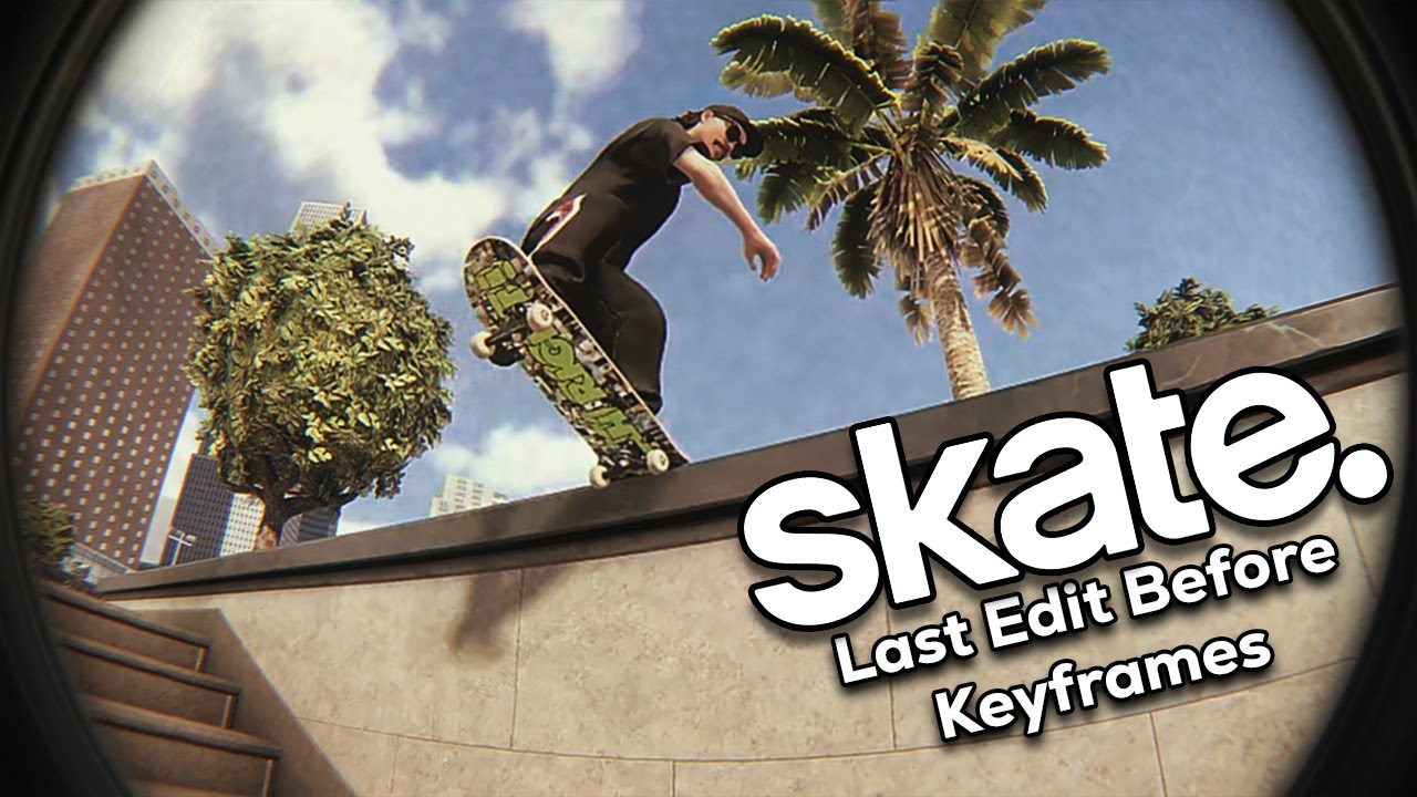Last Edit Before Keyframes | Realistic Skate Short