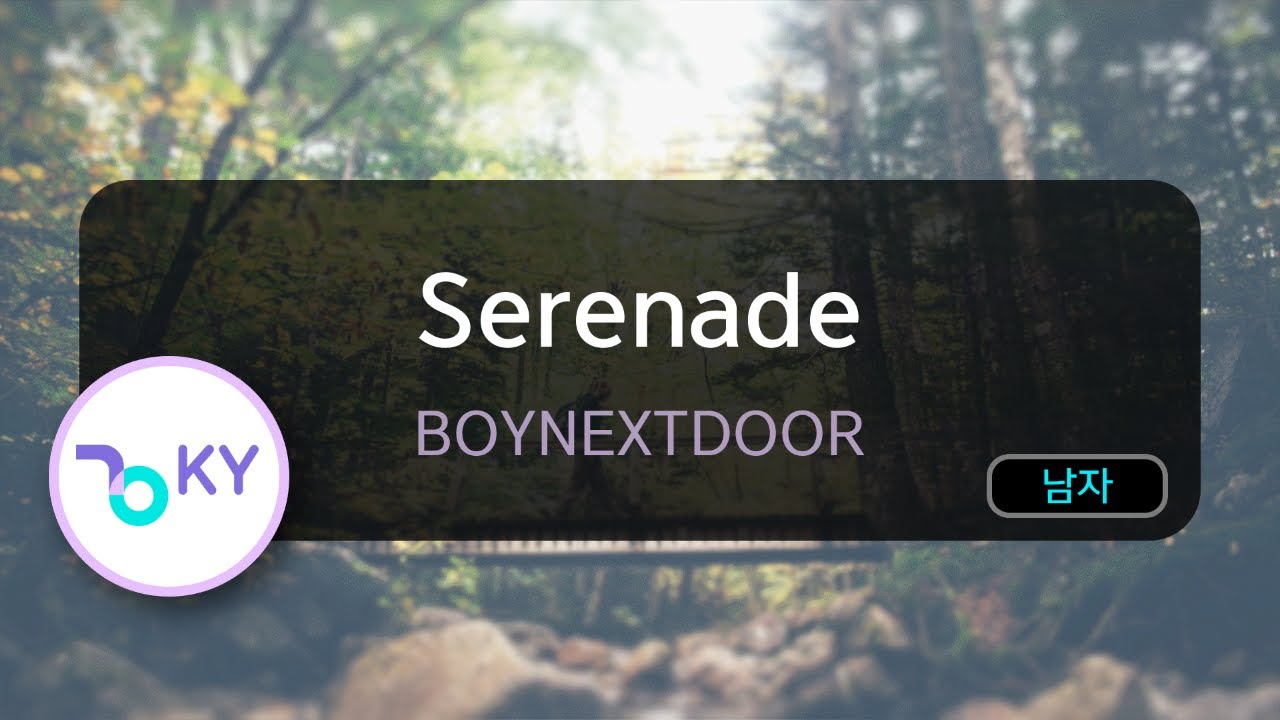 Serenade - BOYNEXTDOOR (KY.93328) / KY KARAOKE