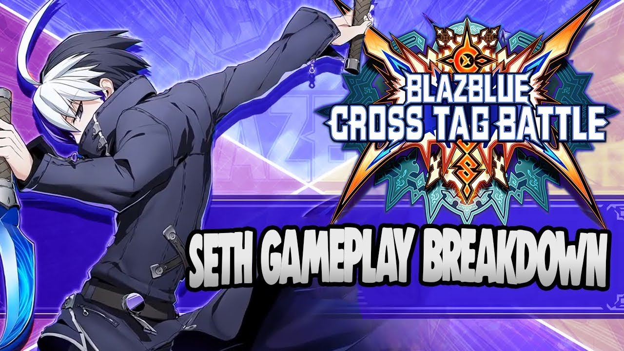 THIS CHARACTER IS LOOKING INSANE!! | Blazblue Cross Tag Battle Seth Mechanics Breakdown