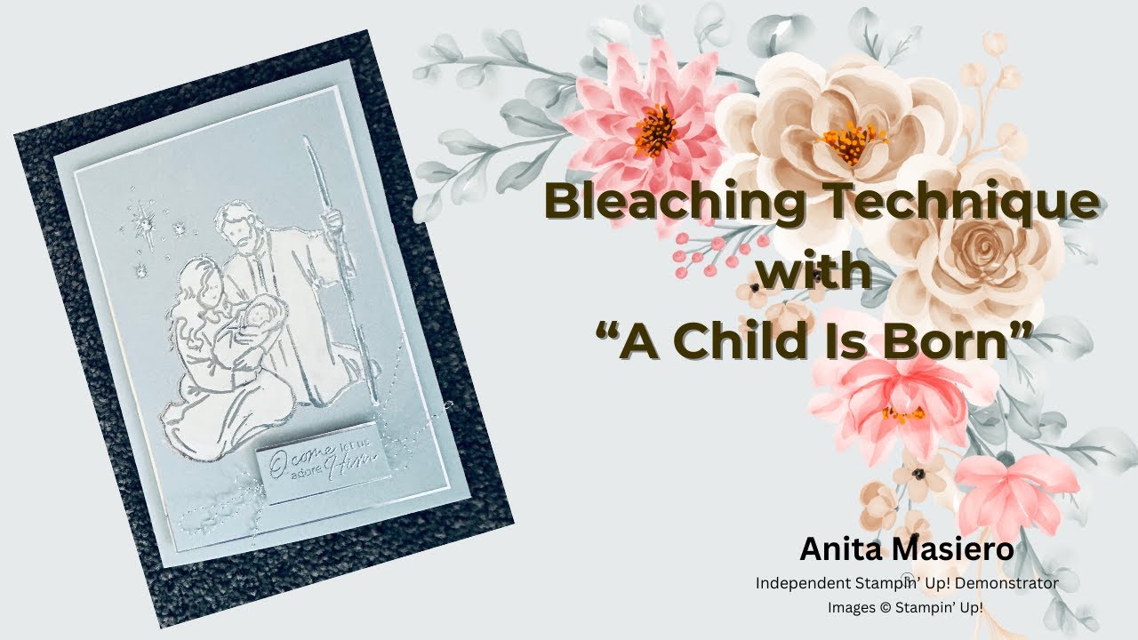 Bleaching Technique with “A Child Is Born” Stamp | Silver Embossing & Foil Card Tutorial