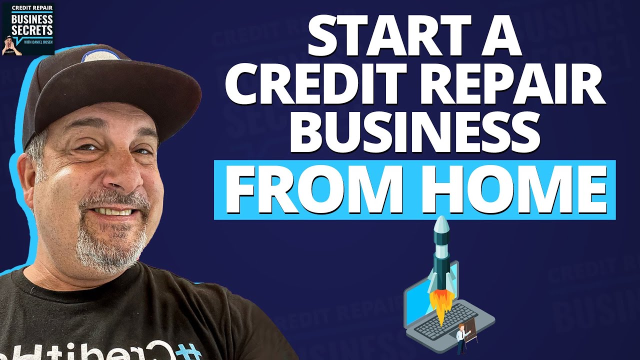 How to Start a Credit Repair Business From Home for Close to Nothing!