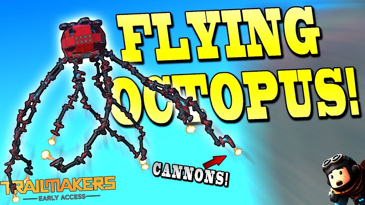 FLYING OCTOPUS with TENTACLE CANNONS!? - Trailmakers Early Access Gameplay Ep25
