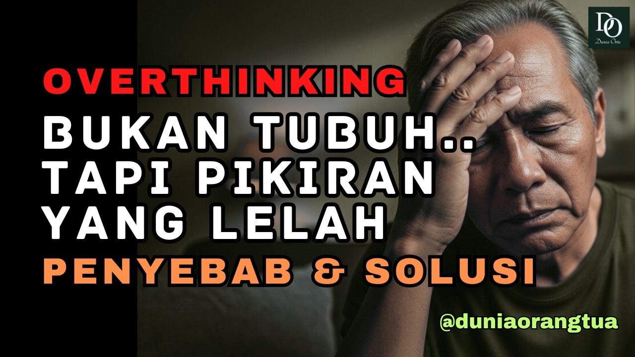 Yang Melelahkan Bukan Usia… Tapi Pikiran yang Tak Pernah Diam