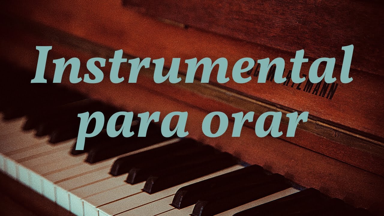 MÚSICA INSTRUMENTAL CRISTIANA - Piano para orar #1