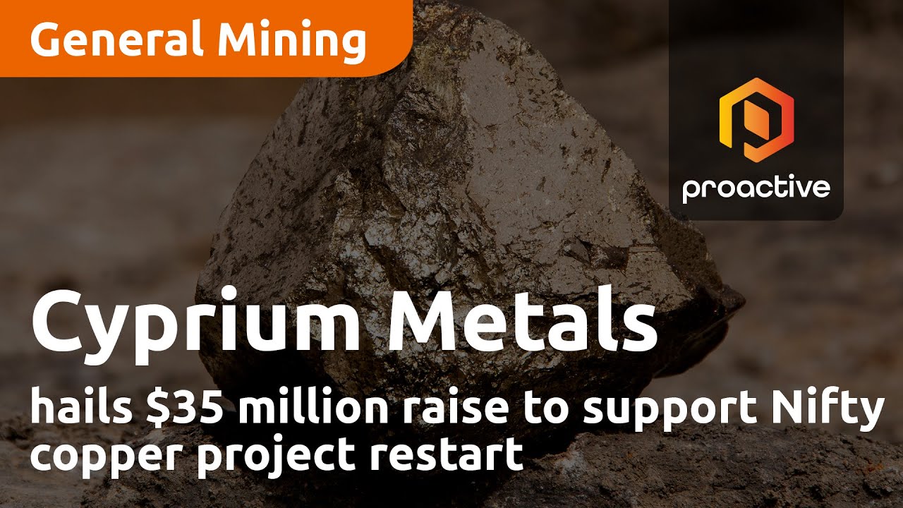 Cyprium Metals hails $35 million raise to support Nifty copper project restart