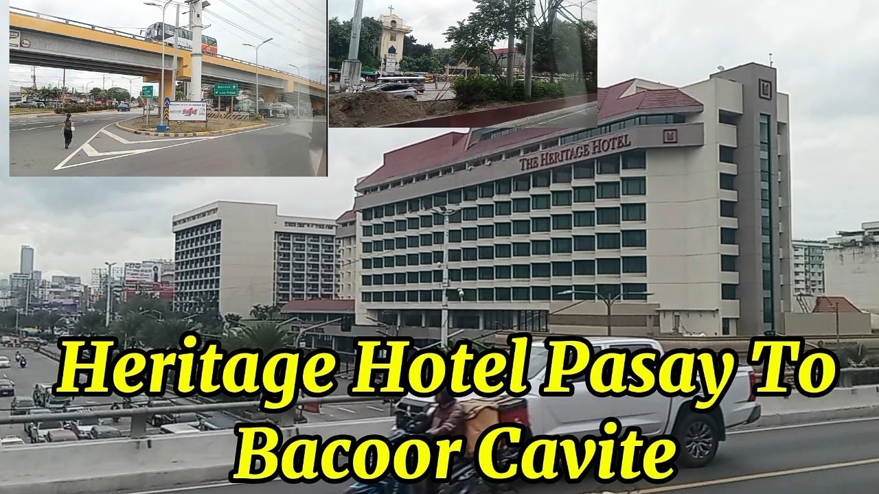 Heritage Hotel Pasay To Longos Bacoor Cavite Via Cavitex