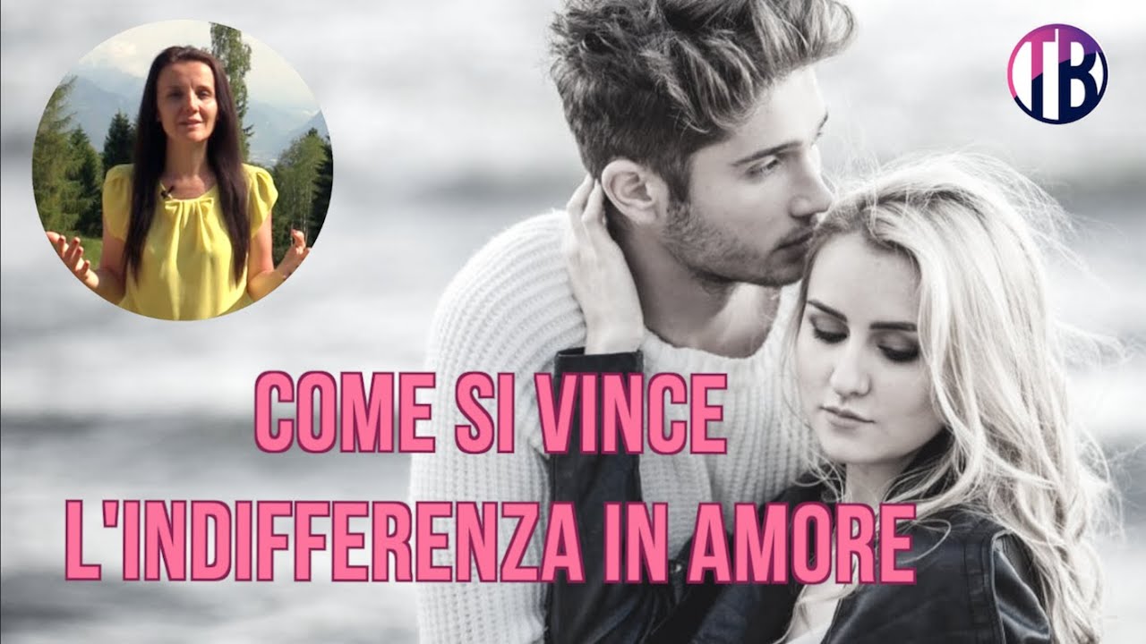 Lui è Indifferente e Freddo con te… Ecco Come si Vince l'Indifferenza in Amore