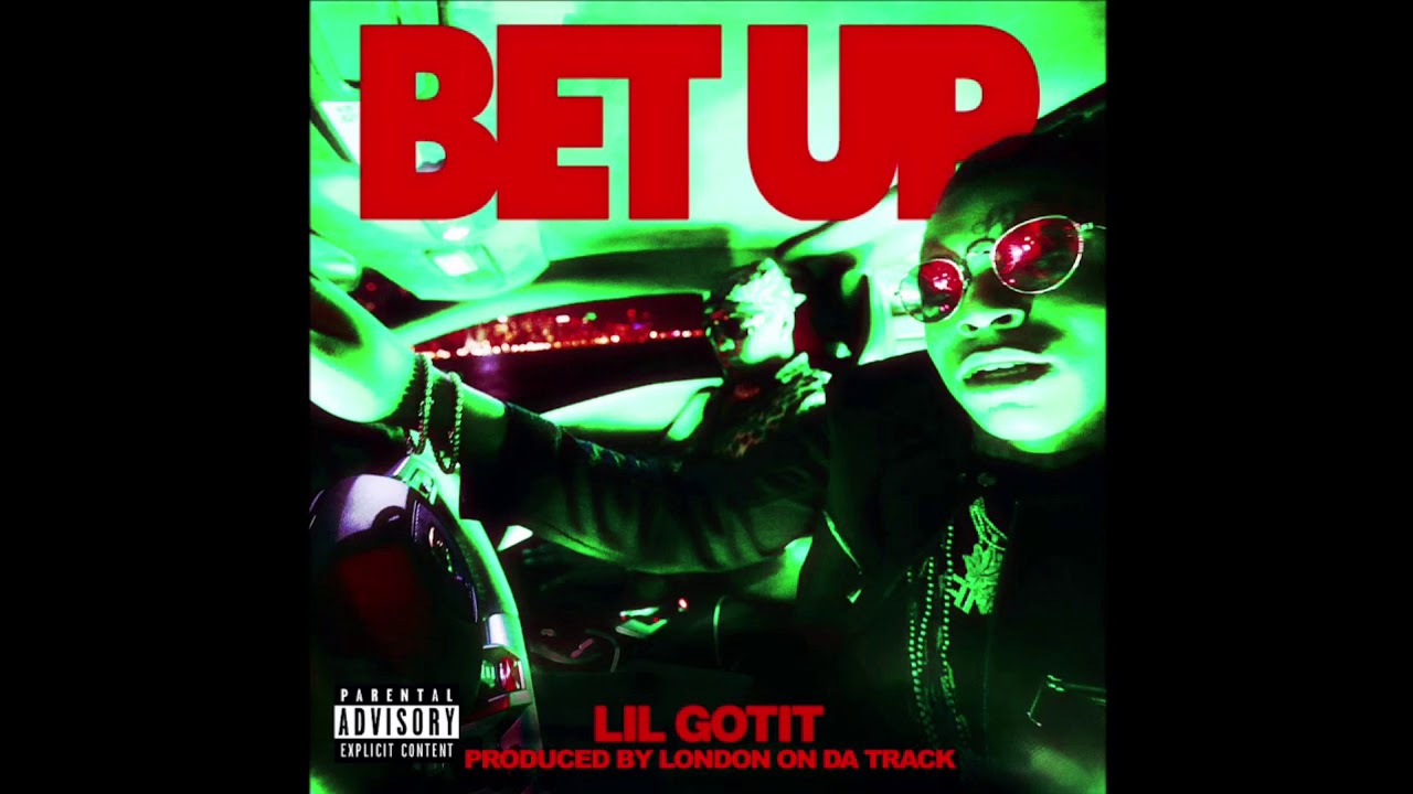 Lil Gotit - Bet Up INSTRUMENTAL