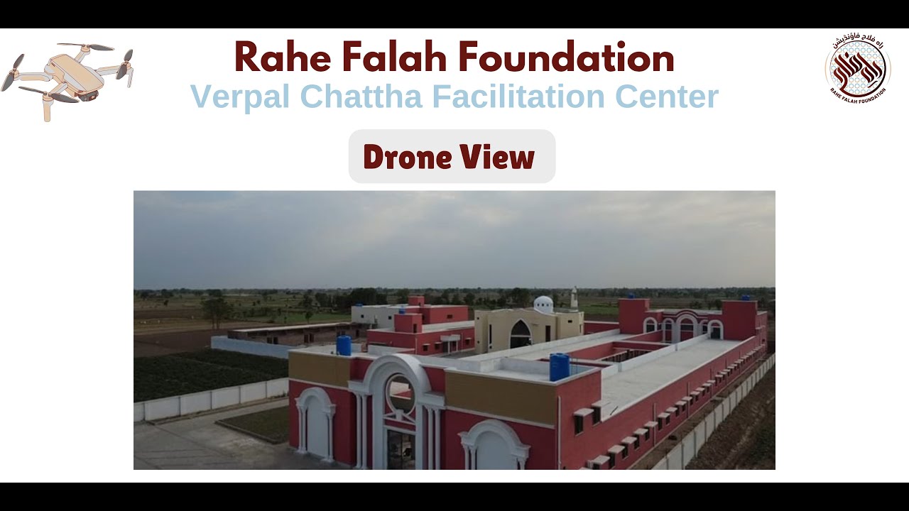 Drone View of Rahe Falah Foundation's Verpal Chattha Facilitation Center | A Glimpse from Above