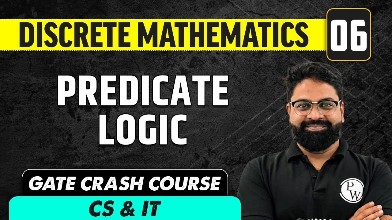 Discrete Mathematics 06 | Predicate Logic | CS & IT | GATE Crash Course