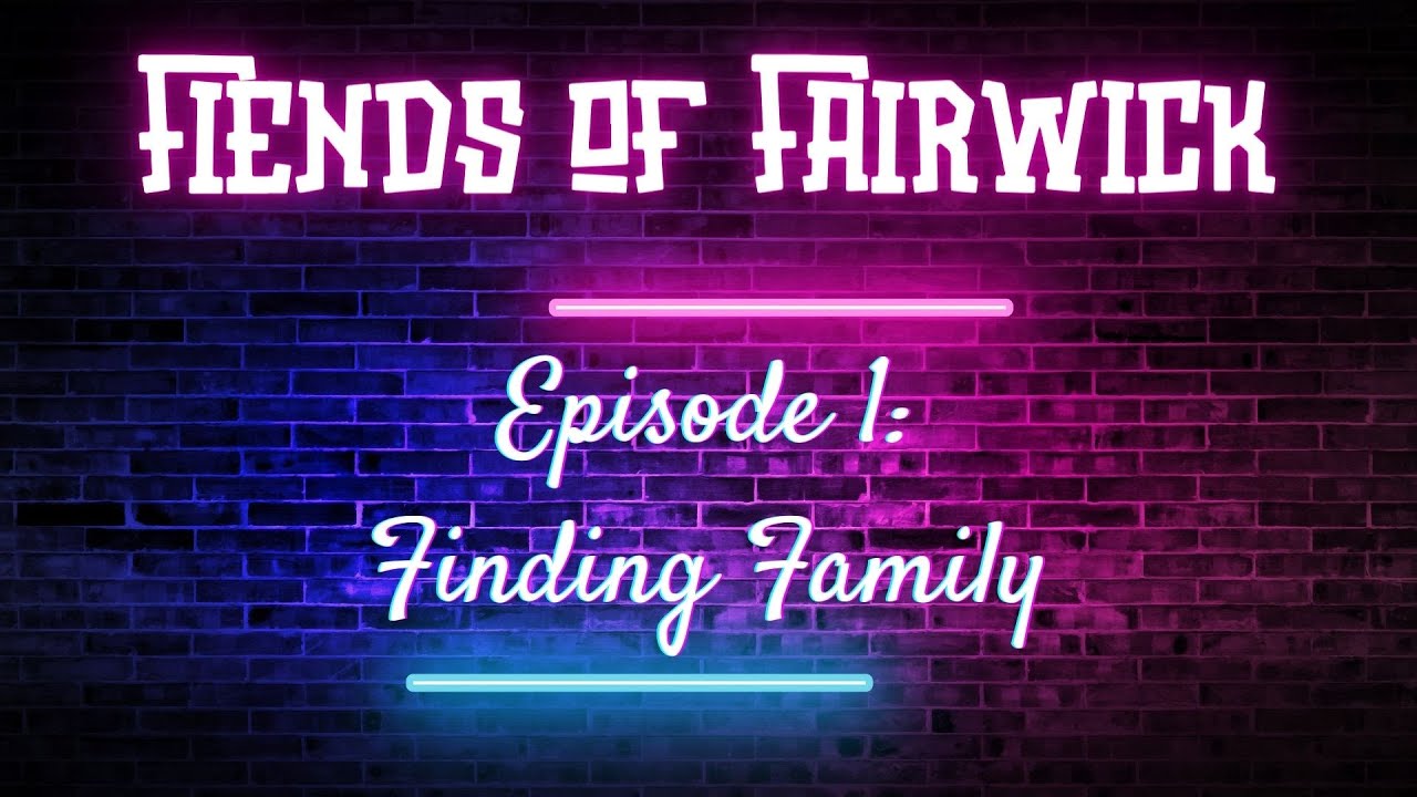 Season 1 - Episode 1: Finding Family
