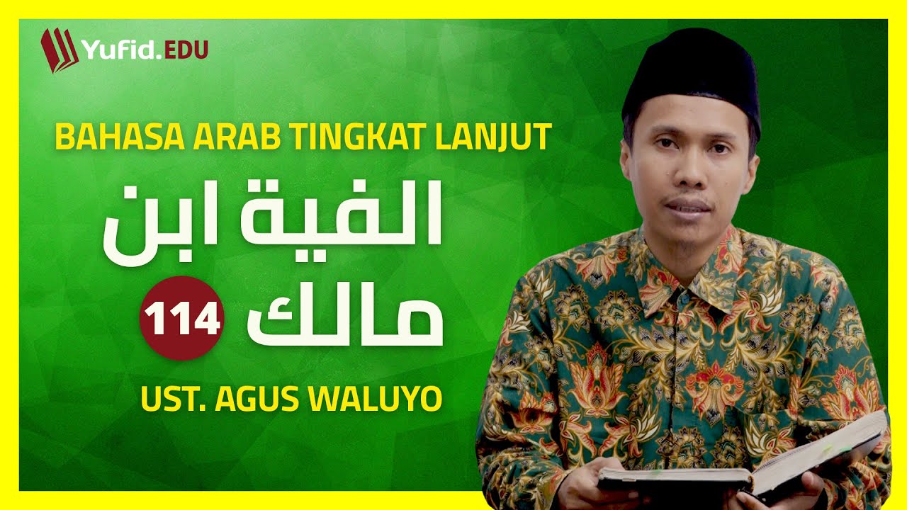 114. Penjelasan tentang Mubtada’ Bait ke-113, 114, dan 115 (Alfiyah Ibnu Malik) - Ustadz Agus Waluyo