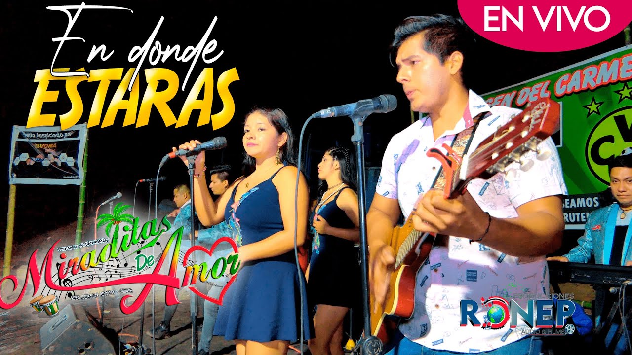 EN DONDE ESTARAS - MIRADITAS DE AMOR - EN CONCIERTO 2021