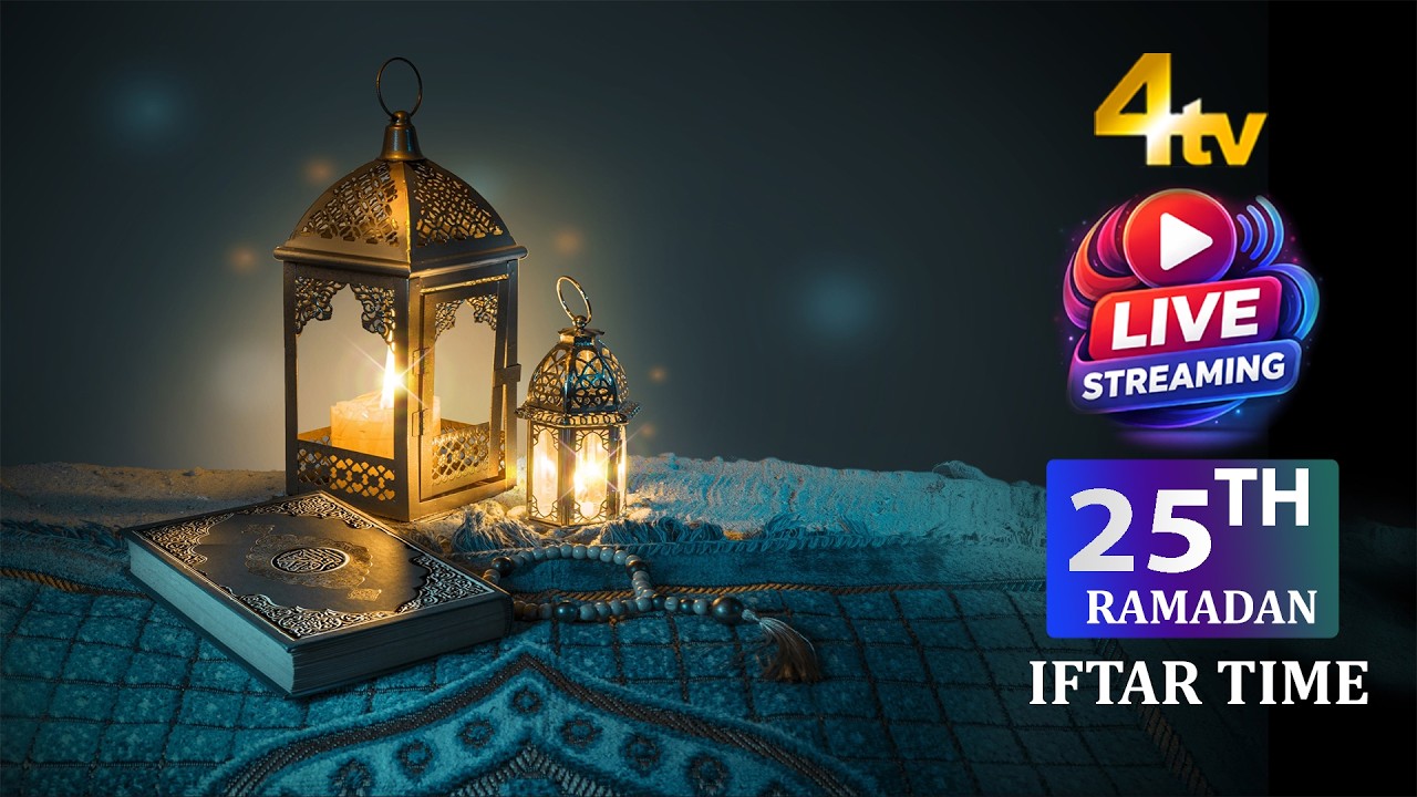 4tv Iftar Time | Ramadan 2026 | Day 25