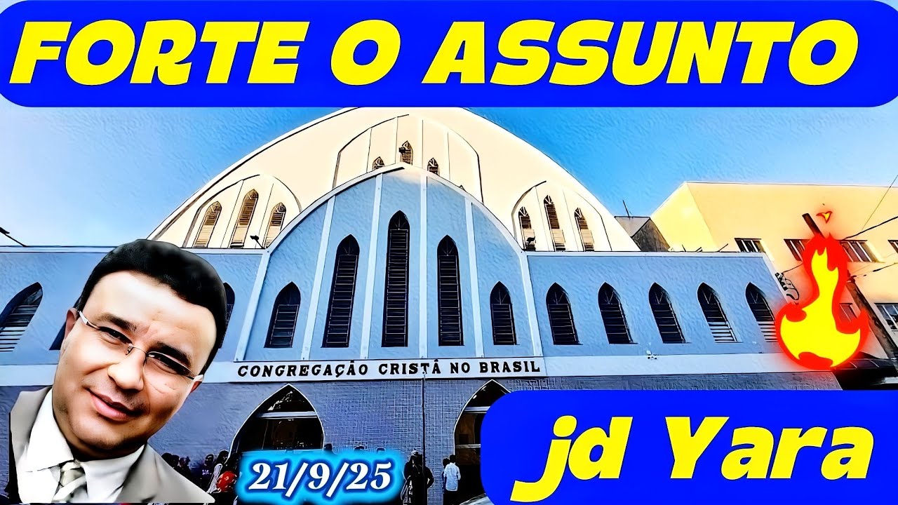 PALAVRA GLORIOSA 🔥 CULTO CCB jd Yara Jo&atilde;o 6:22 Anc Isaac Marquizete 21/9/2025