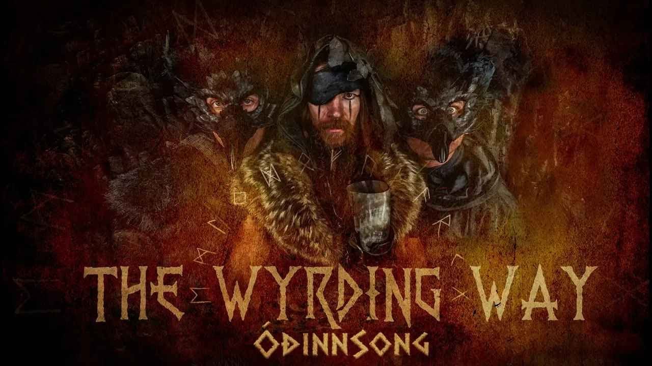 WARRIORS PATH PRESENTS - THE WYRDING WAY - &Oacute;&eth;innSong - R&uacute;natal ODIN'S Rune Song ft Arctica