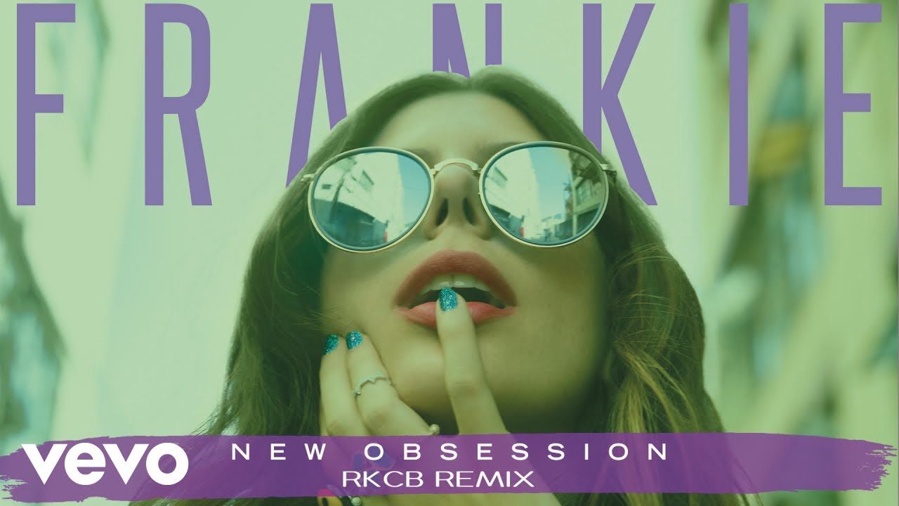 FRANKIE - New Obsession (RKCB Remix)[Audio]
