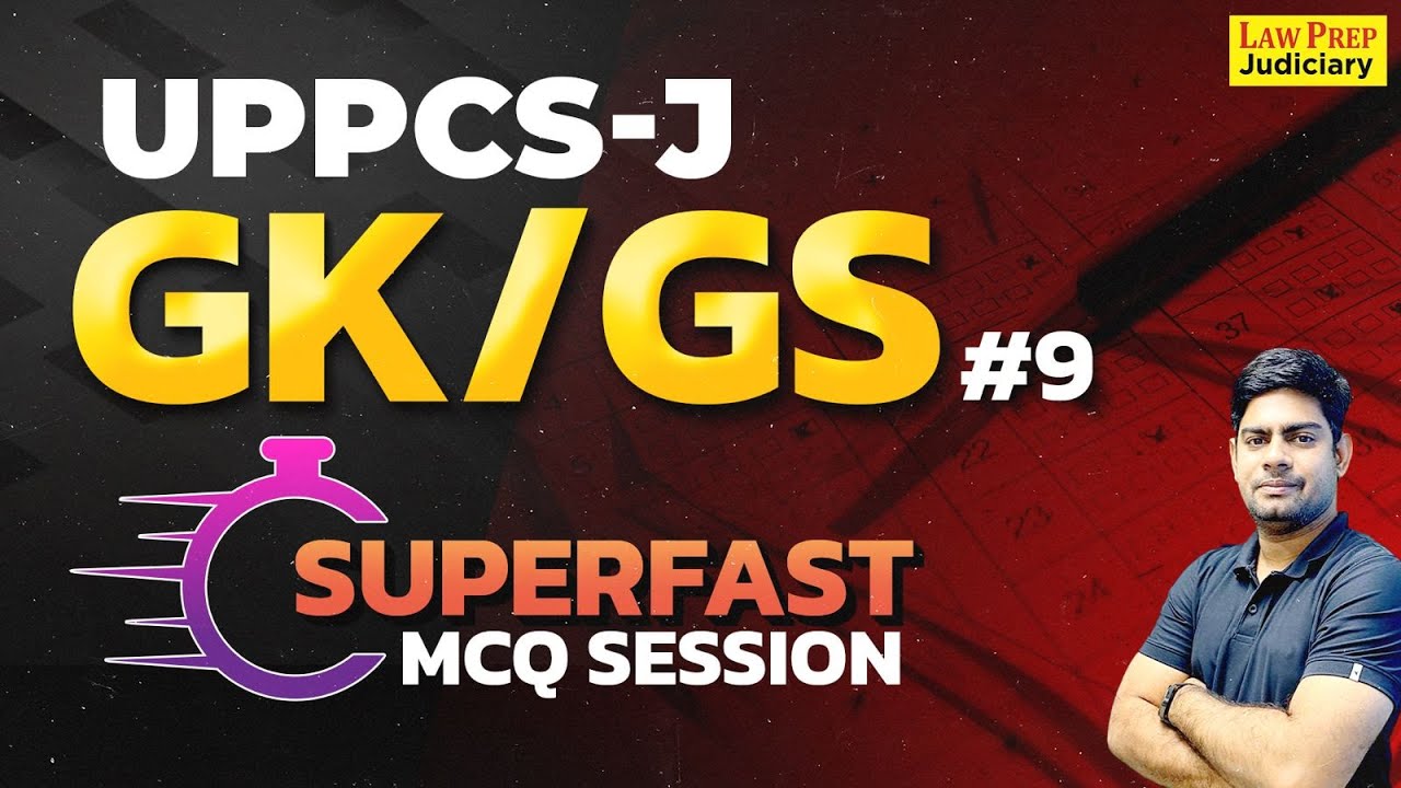 UP PCS - J: GK/GS MCQ Test | Part 9 | GK/GS for UP Judiciary Exam 2024