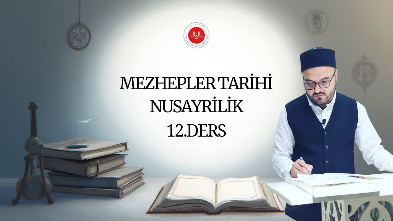 2026 Mezhepler Tarihi-12. DERS NUSAYRİLİK