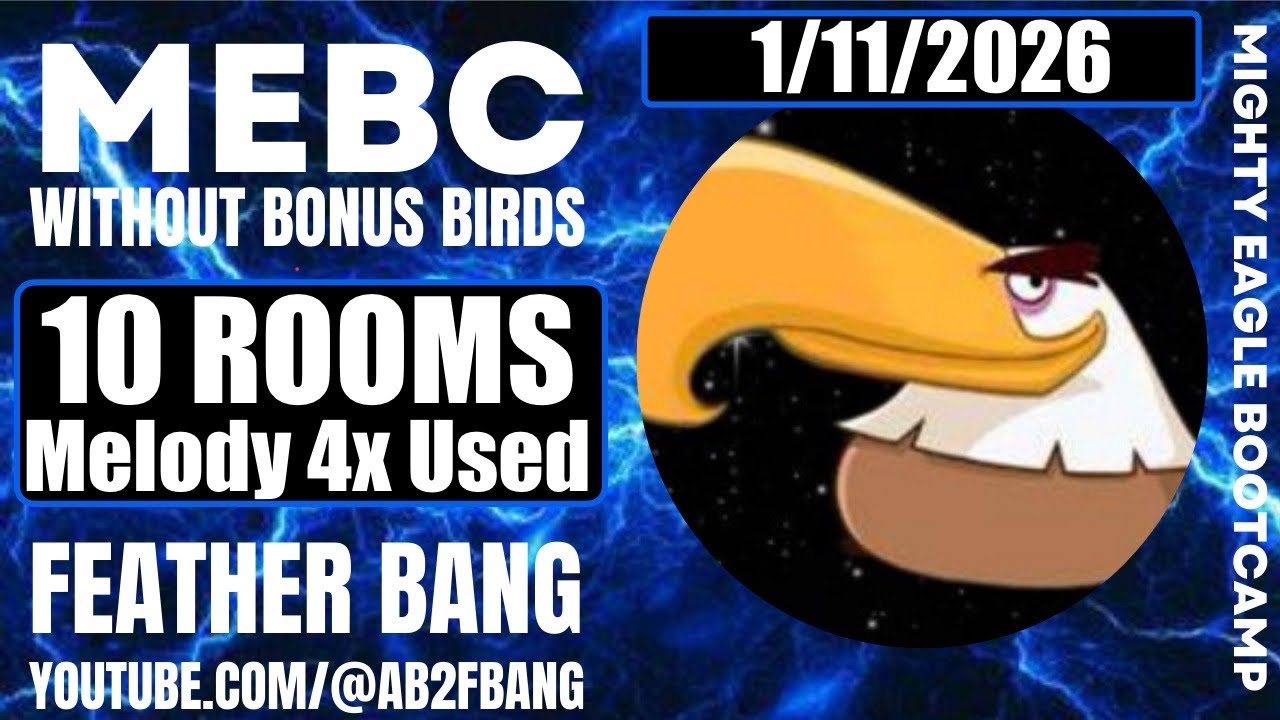 Angry Birds 2 AB2 Mighty Eagle Bootcamp Mebc without extra birds 1/11/2026 10 Rooms Melody 4X Used