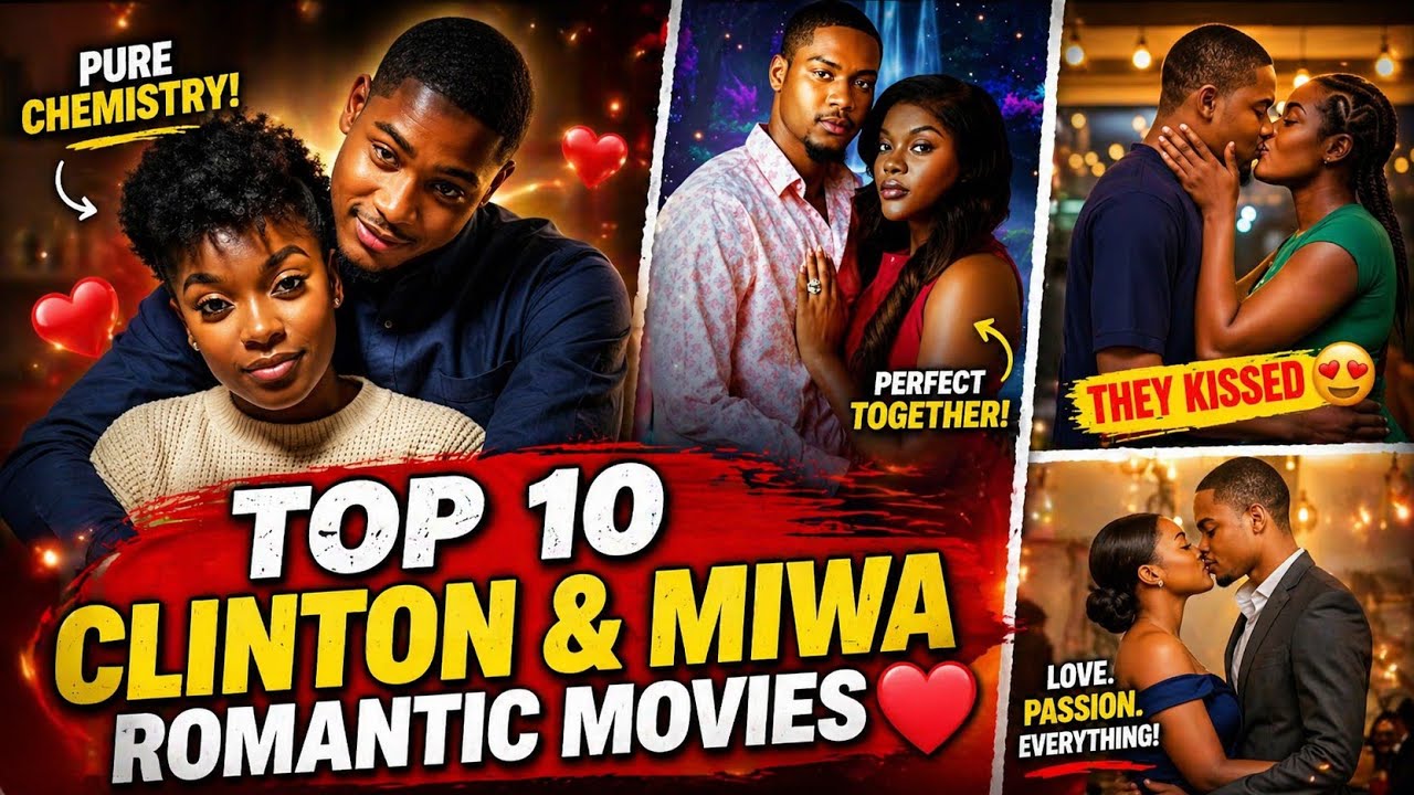 Top 10 Clinton Joshua & Miwa Olorunfemi Romantic Movies Fans Can’t Stop Loving