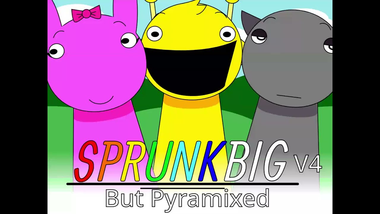 SprunkBig but Pyramixed! 3 Last teaser!
