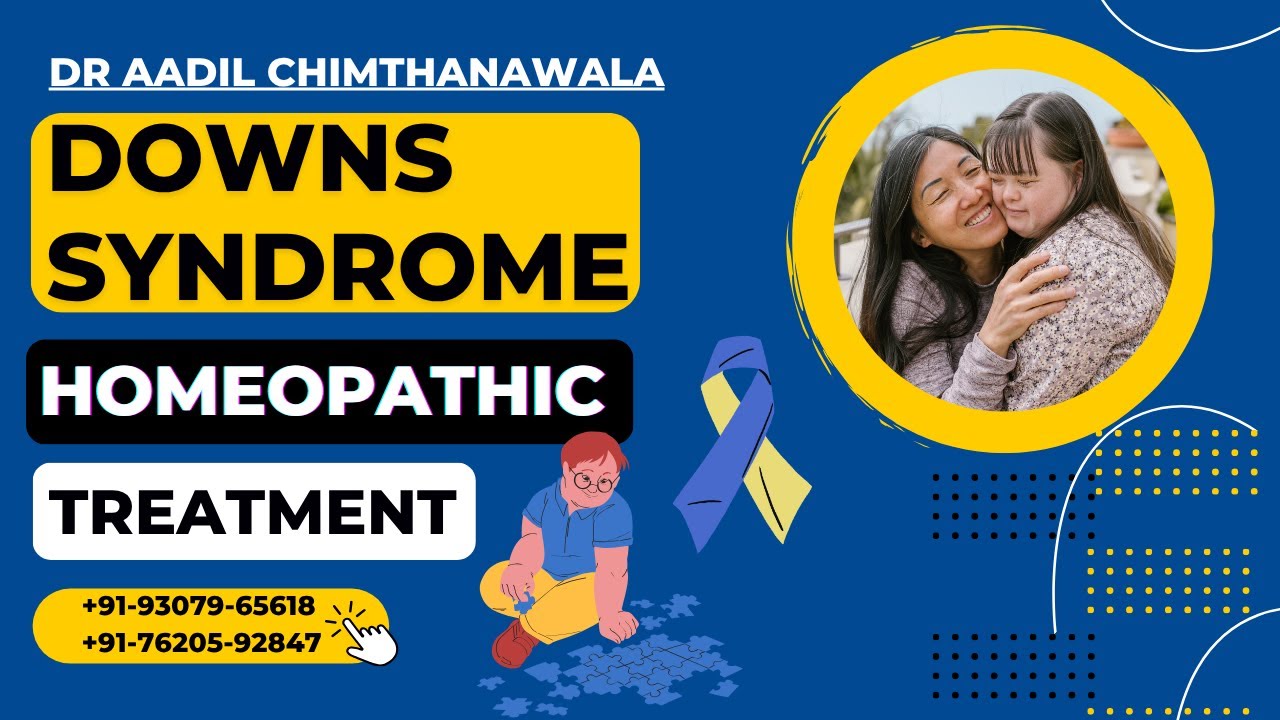 DOWNS Syndrome | डाउन्स सिन्ड्रोम | Homeopathic HELP | Dr Aadil Chimthanawala | Medicines | दवा |