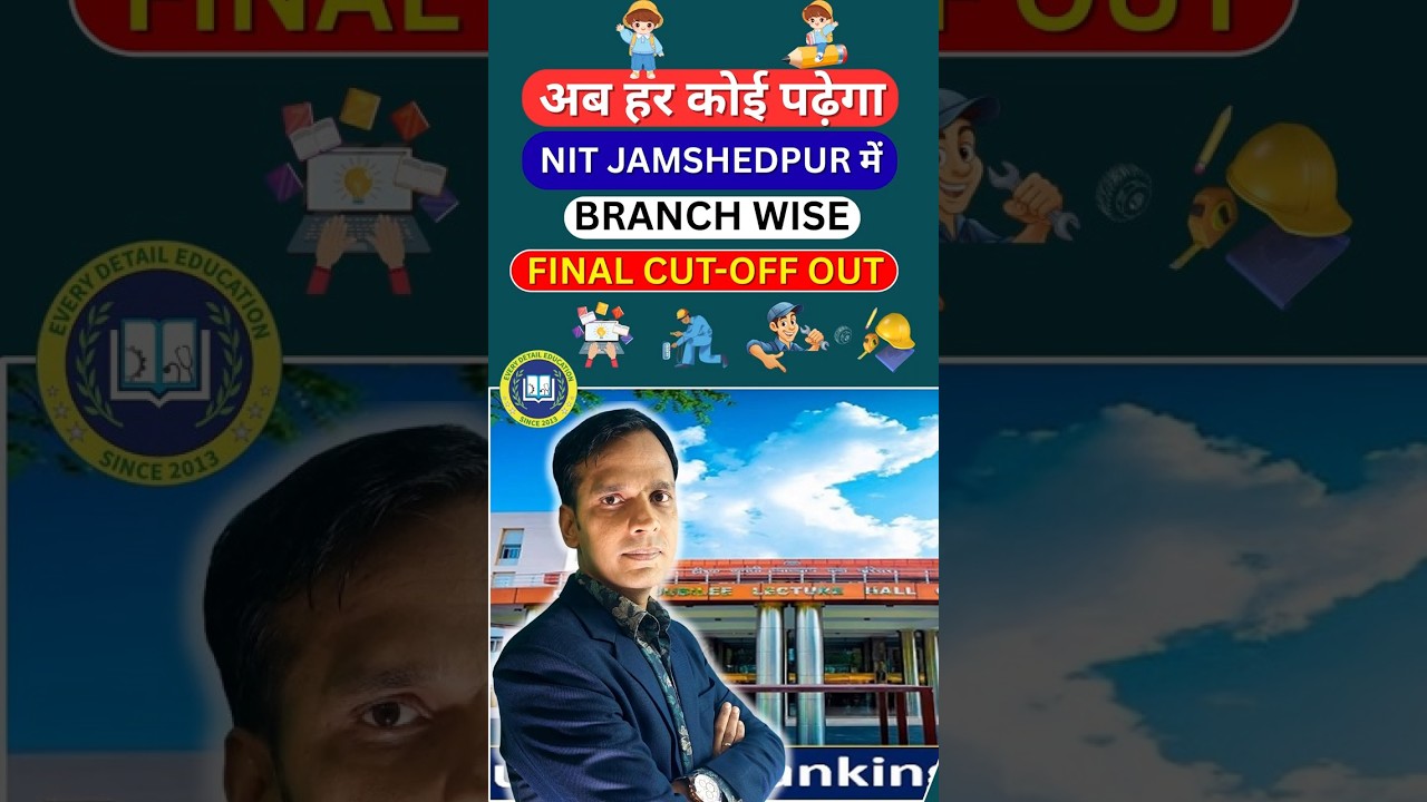 NIT JAMSHEDPUR BRANCH-WISE FINAL CUT-OFF OUT 2026 || CSE,ECE,,EE,ME 🔥📌