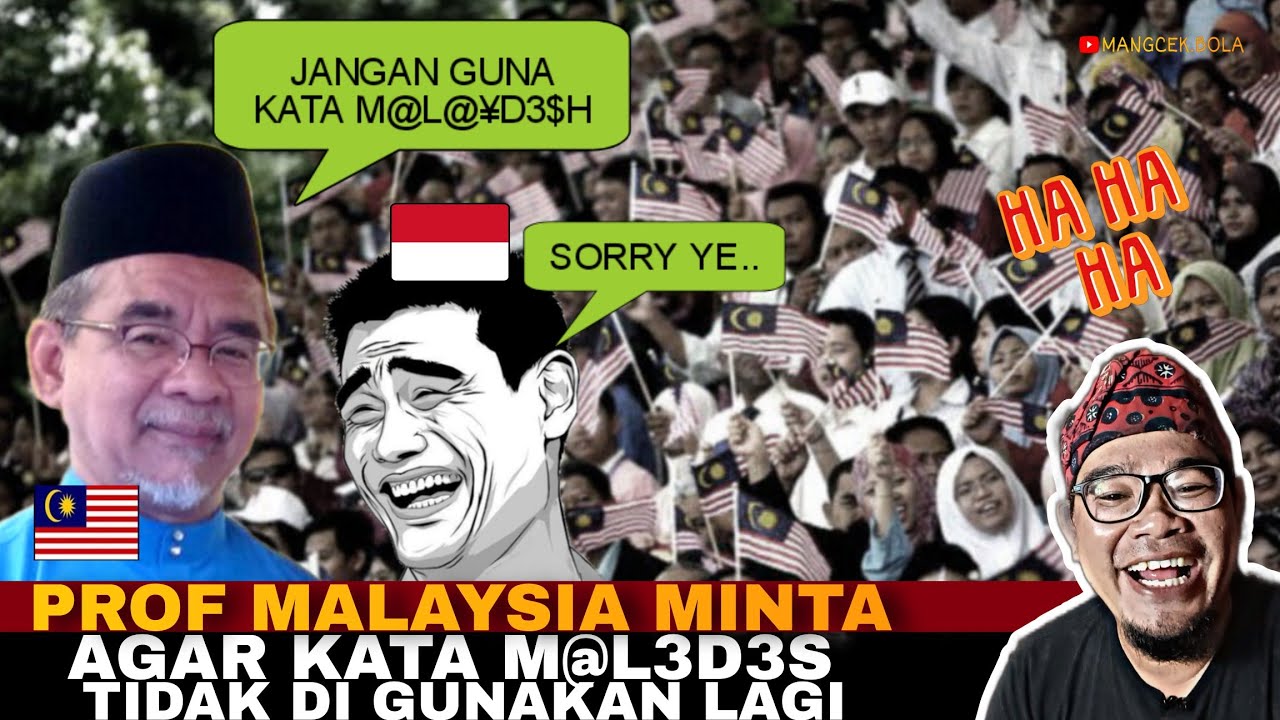 PROF MALAYSIA MINTA AGAR KATA M@L3D3S JANGAN DI GUNAKAN OLEH ORANG INDONESIA 🤣