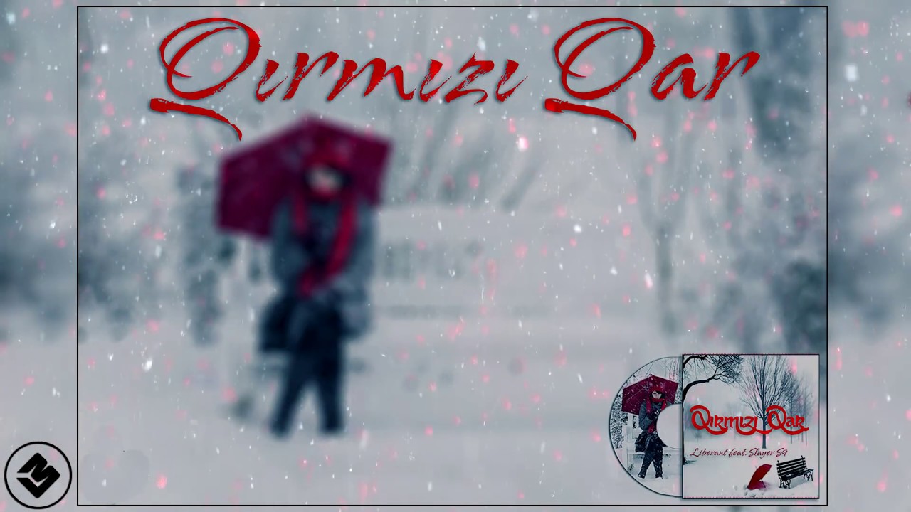 Slayer S9 - Qırmızı Qar (ft.Liberant)