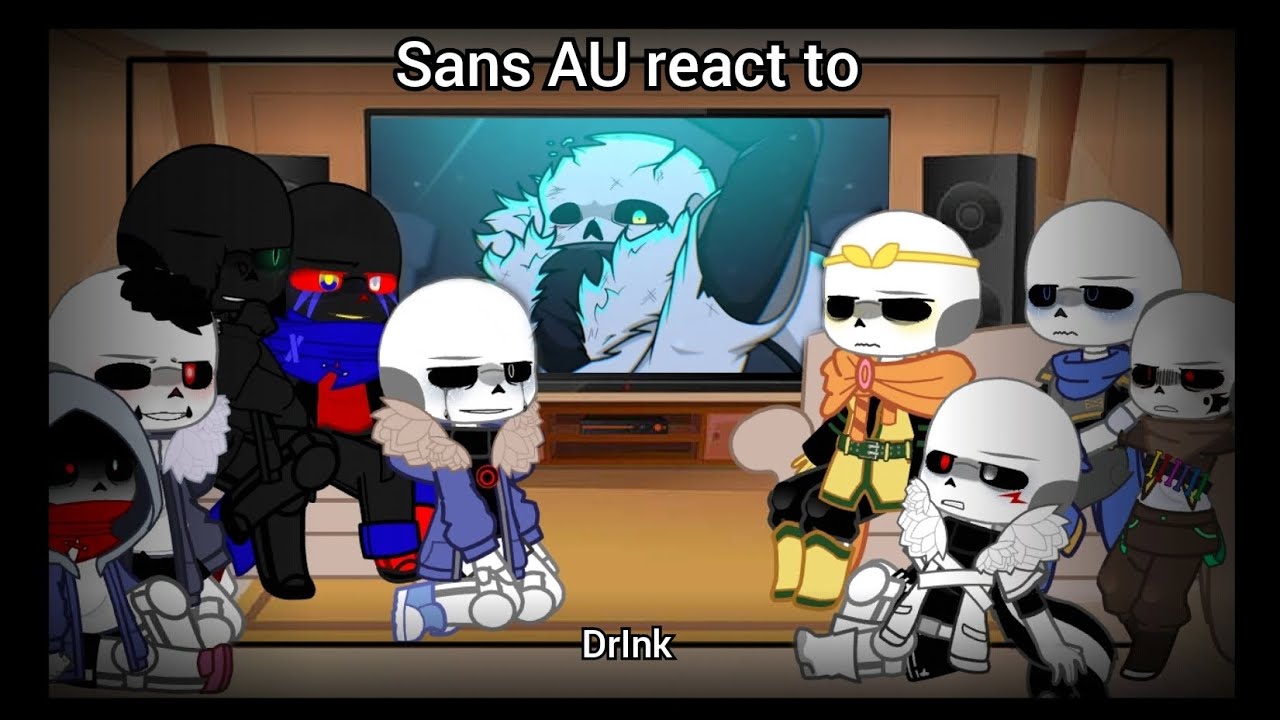 Sans AU react to videos • My AU, ships •