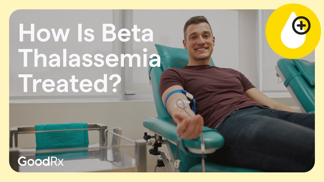 Beta Thalassemia Treatment Options Explained | GoodRx