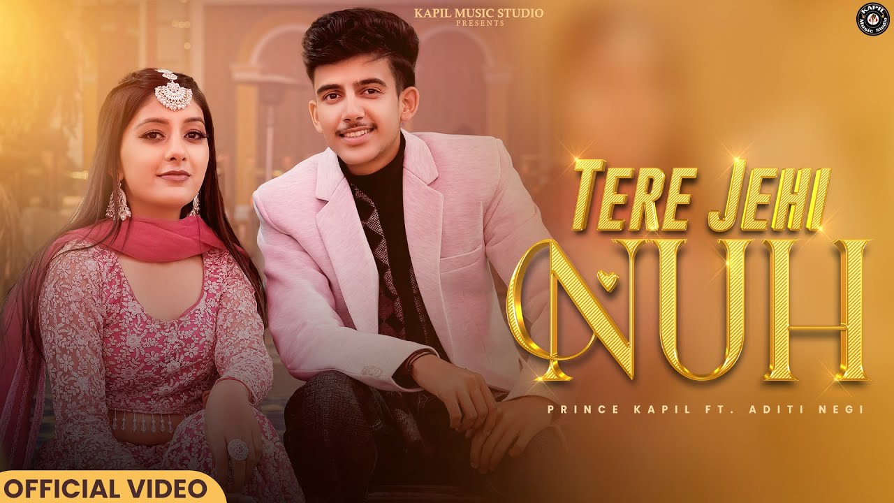 TERE JEHI NUH (OFFICIAL VIDEO) II Master Prince Kapil Ft. Aditi Negi II Kapil Brothers II 4K