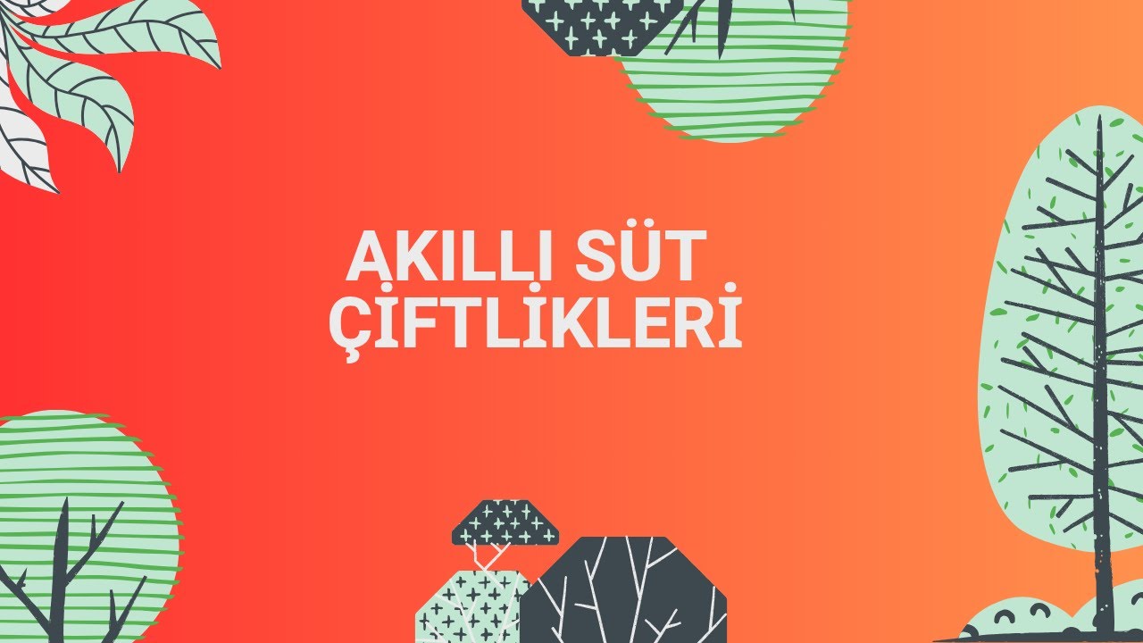 AKILLI SÜT ÇİFTLİKLERİ