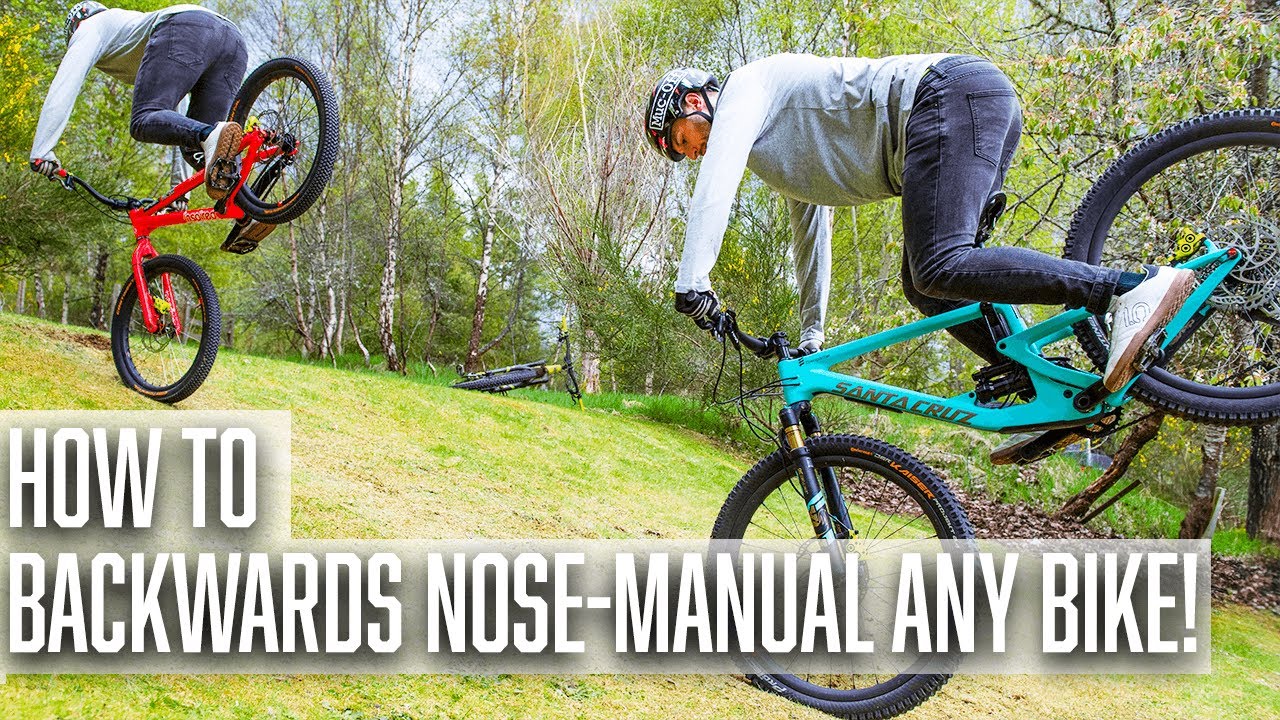How to Backwards / Fakie Nose Manual any Bike!