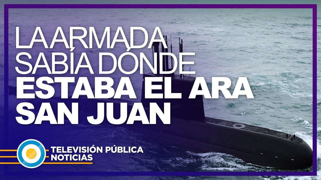 La Armada sabía dónde estaba el ARA San Juan 20 días después del naufragio