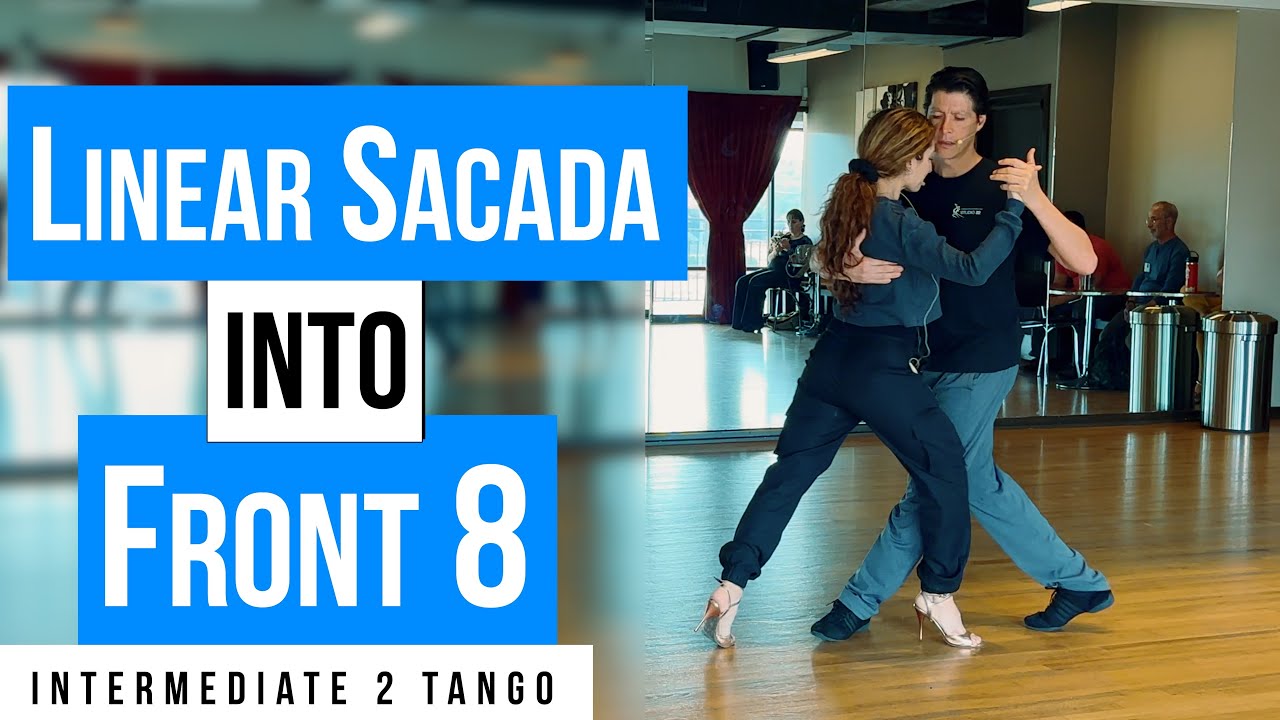 TANGO: Linear Sacada into Front Ocho  (3-3-2024)