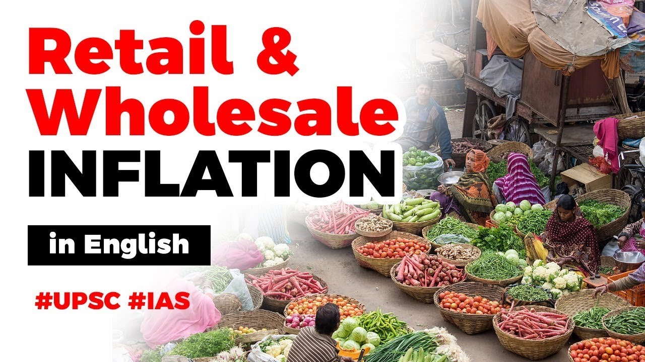 Current Retail & Wholesale Inflation Rates, How inflation impacts policymaking? Current Affairs 2019