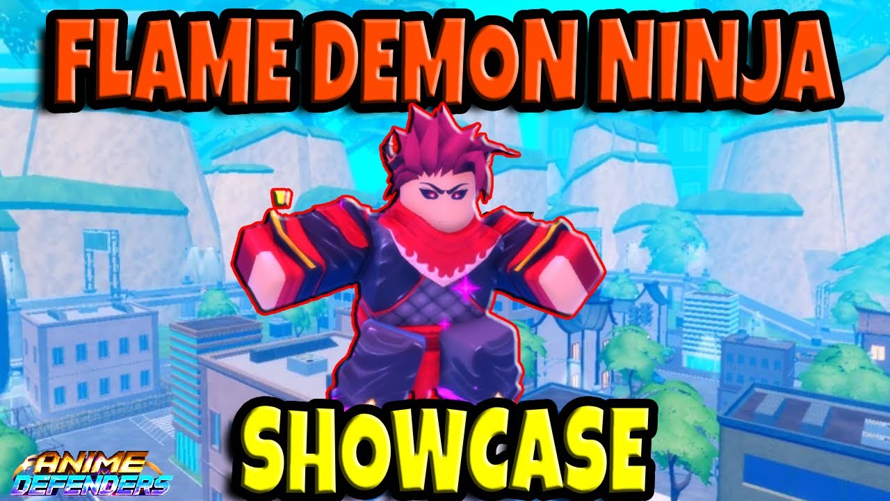 Flame Demon Ninja Showcase | Anime Defenders
