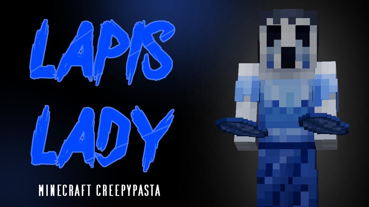 Minecraft Creepypasta | LAPIS LADY