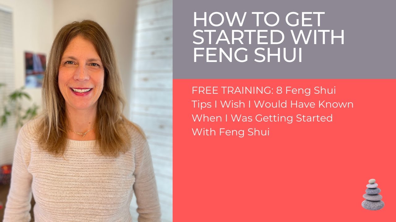 Free Training: 8 Tips to Get Started With Feng Shui