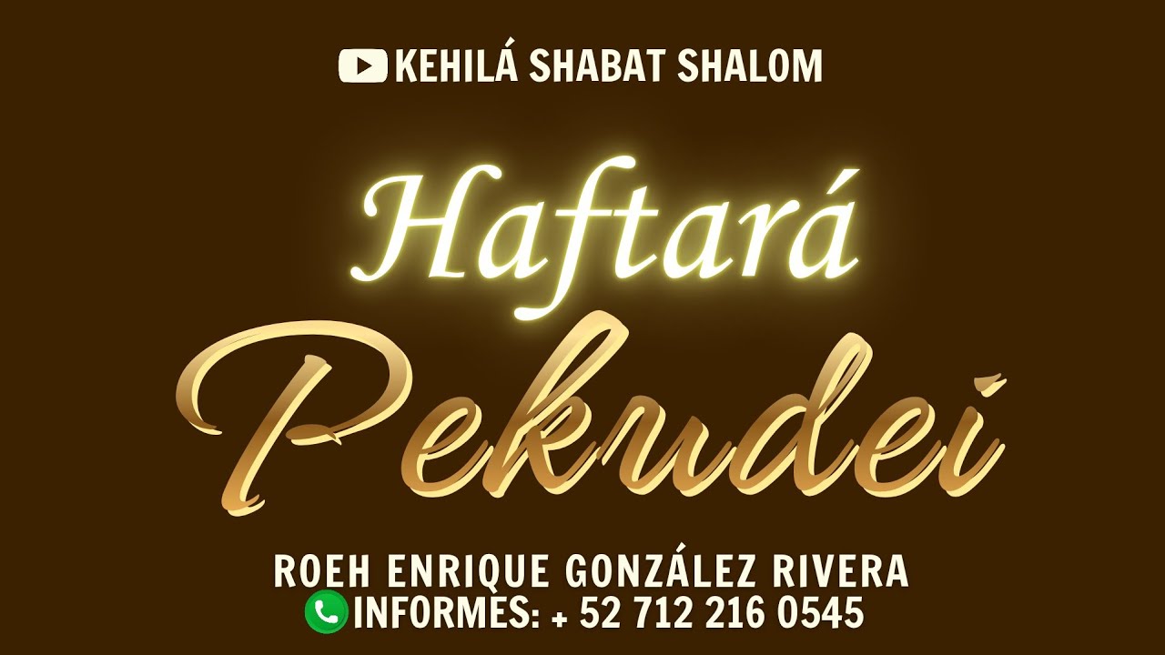 HAFTARÁ PEKUDEI | Roeh Enrique González Rivera 