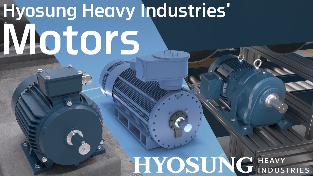 The Power of the world, Hyosung Heavy Industries' Motor Solution