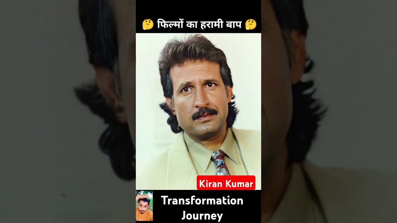Kiran Kumar 💯✅ age transformation journey//#kirankumar#bollywood#oldmovies#viral#shorts