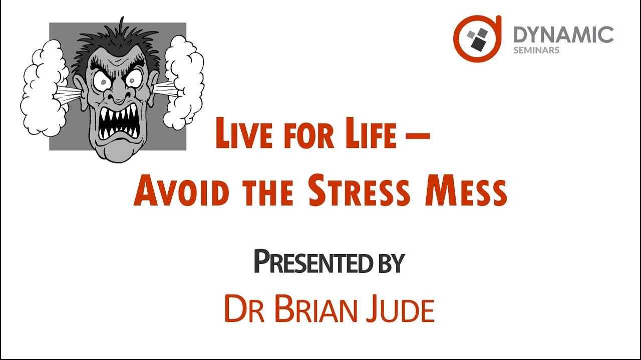 Live for Life - Avoid the Stress Mess