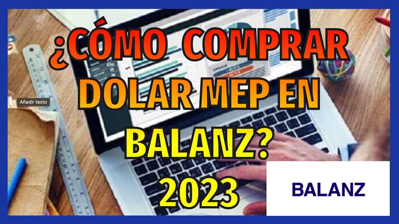 &iquest;C&oacute;mo COMPRAR DOLAR MEP en BALANZ | WEB NUEVA 2023 | PASO A PASO | FINANZAS CON ALEJO
