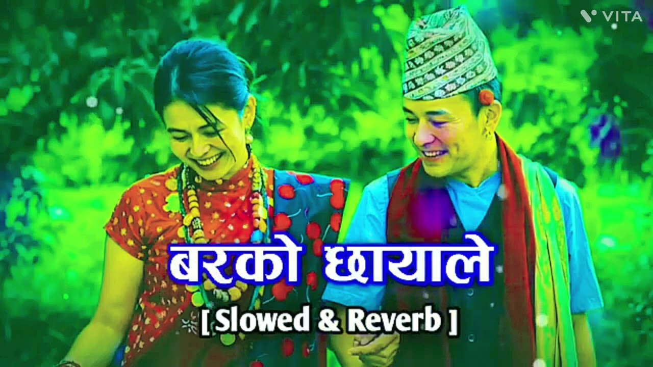 Barko Chhayale [ Slowed + Reverb ]New Nepali Romantic song - ft.Govinda, Kamala & Karuna - Lofi