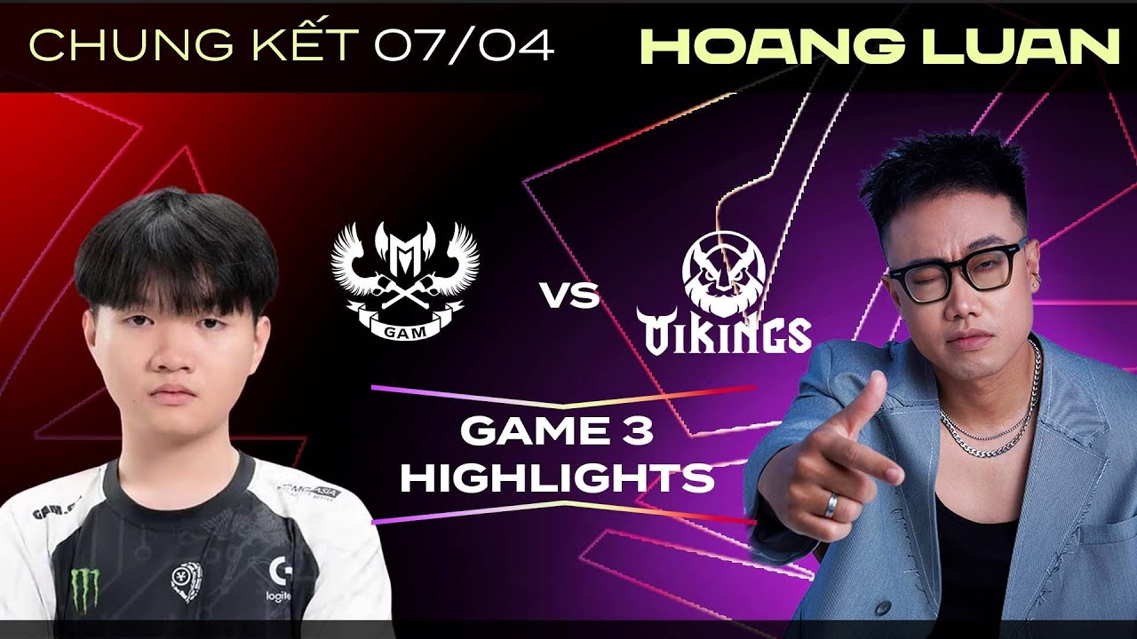 THỜI THẾ TẠO ANH HÙNG | HIGHLIGHT GAME 3 GAM - VKE | CHUNG KẾT TỔNG VCS MÙA XUÂN 2024
