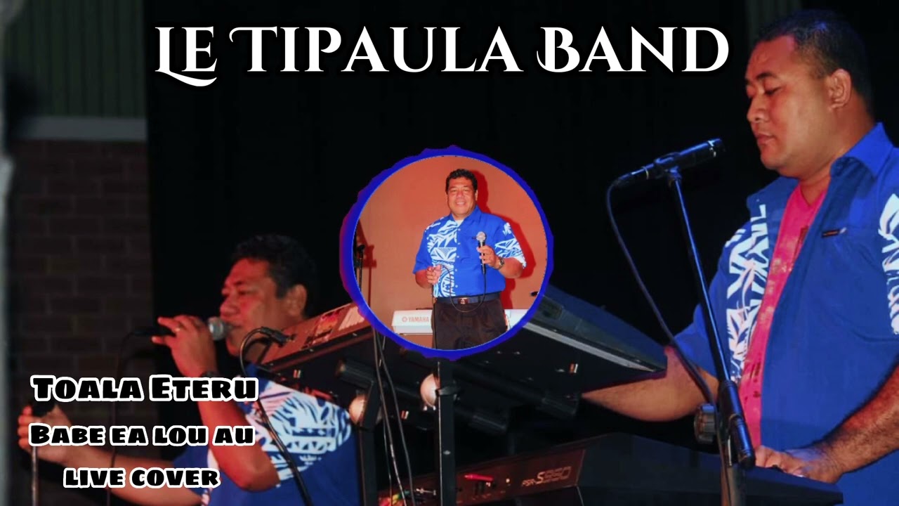Le Tipaula Band  Ft Toala Eteru Live Music