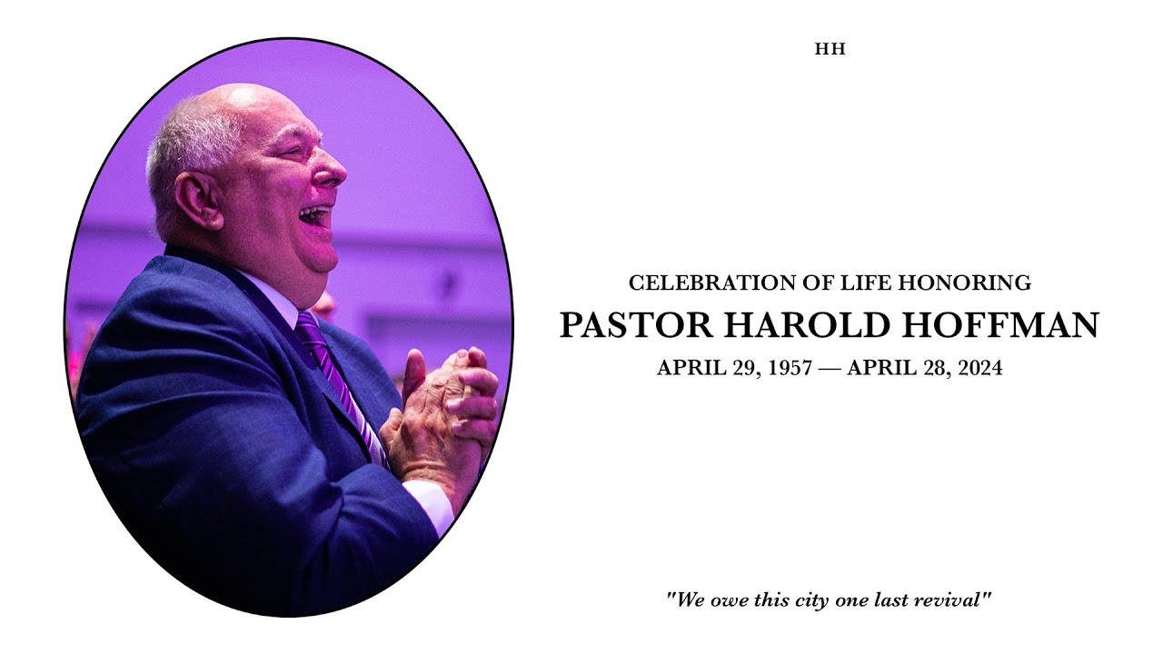 A Celebration of Life - Pastor Harold Hoffman
